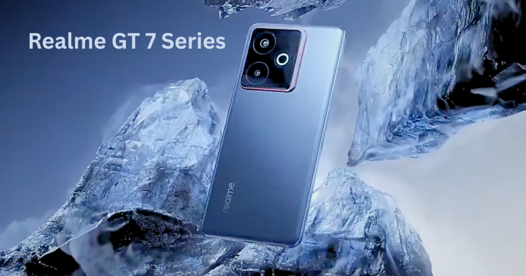 Realme GT 7 Series